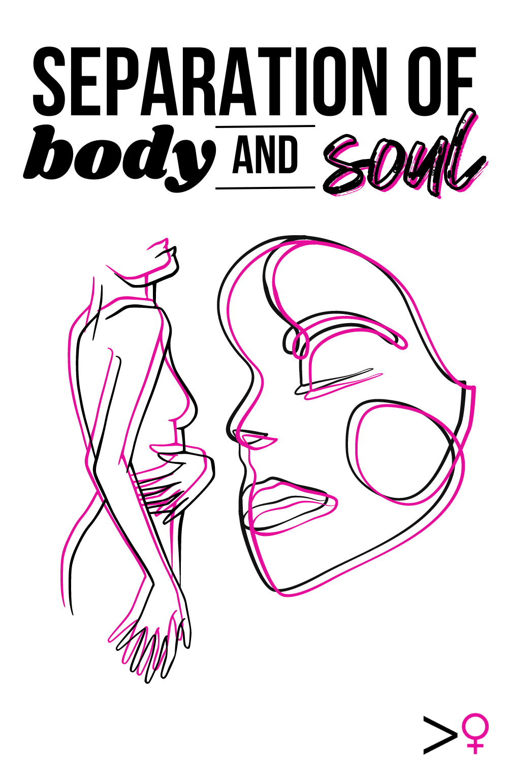 The Separation of Body and the Soul + How I Came Up with the Name ‘More Than A Woman’